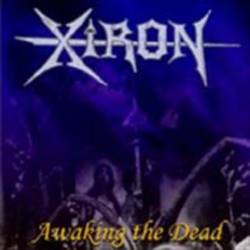 Xiron : Awaking the Dead